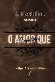 a disciplina de deus (ebook)-felipe alves da silva-9786501247304