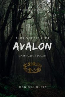 a profetisa de avalon - sabedoria e poder (ebook)-monique muniz-9786501395104
