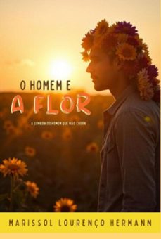 o homem e a flor (ebook)-marissol lourenço hermann-9786501501604