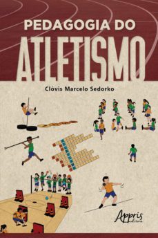 pedagogia do atletismo (ebook)-clovis marcelo sedorko-9786525011004