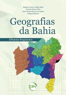 geografias da bahia (ebook)-agripino souza coelho neto-antonio muniz filho-janio roque barros de castro-9786525172804