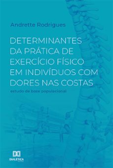 determinantes da prática de exercício físico em indivíduos com dores nas costas (ebook)-andrette rodrigues-9786525225104