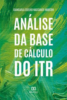 analise da base de calculo do itr (ebook)-giancarla coelho naccarati marcon-9786525264004
