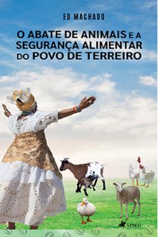 o abate de animais e a segurança alimentar do povo de terreiro (ebook)-ed machado-9786525473604
