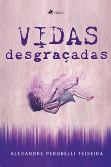 vidas desgracadas (ebook)-alexandre perobelli-9786525480404