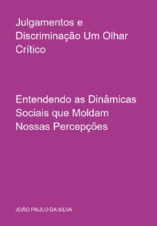 julgamentos e discriminaço um olhar critico (ebook)-joão paulo da silva-9786526635704