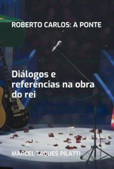 roberto carlos - a ponte (ebook)-marcel taques pilatti-9786526662304