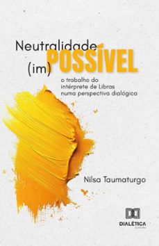 neutralidade (im)possivel (ebook)-nilsa taumaturgo-9786527032304