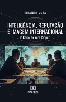 inteligencia, reputaço e imagem internacional (ebook)-eduardo maia-9786527050704