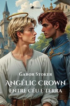 angelic crown entre ceu e terra (ebook)-gabor stoker-9786528013104