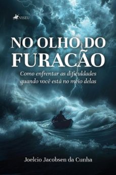 no olho do furaco (ebook)-joelcio jacobsen da cunha-9786528036004