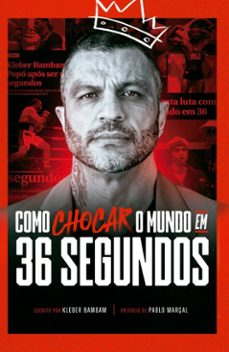 como chocar o mundo em 36 segundos (ebook)-klebber bambam-9786553933804