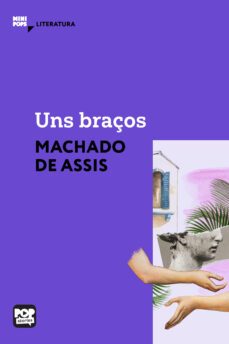uns braços (ebook)-machado de assis-9786554110204
