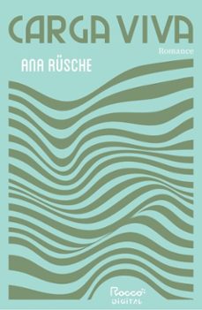 carga viva (ebook)-ana rüsche-9786555953404