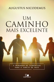 um caminho mais excelente (ebook)-augustus nicodemus-9786559672004