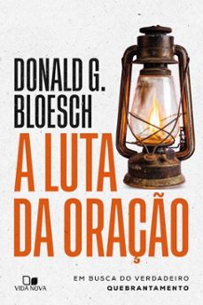 a luta da oraço (ebook)-donald g. bloesch-9786559673704