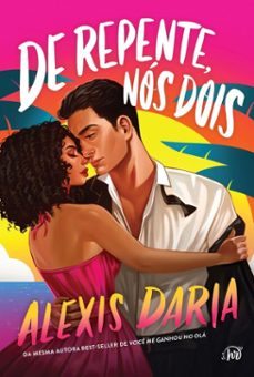de repente nos dois  da mesma autora de "voce me ganhou no ola" (ebook)-alexis daria-9786559705504