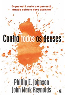 contra todos os deuses (ebook)-philip e. johnson-john mark reynolds-9786559891504