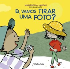 ei, vamos tirar uma foto? (ebook)-sonia junqueira-9786560651104