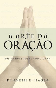 a arte da oraço (ebook)-kenneth e. hagin-9786580572304