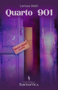 quarto 901 (ebook)-larissa walti-9786585743204