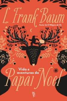 vida e aventuras do papai noel (ebook)-l. frank baum-9786588218204