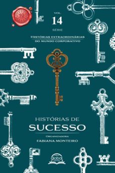 historias de sucesso - historias extraordinarias do mundo corporatico (ebook)-adriano thiele-alberto raich-alexandre de toledo corrêa-9786589068204