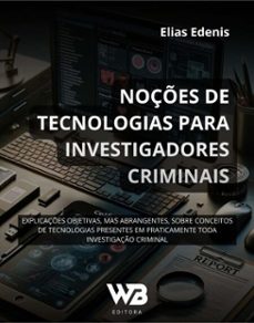 noçes de tecnologias para investigadores criminais (ebook)-elias edenis-9786598430504