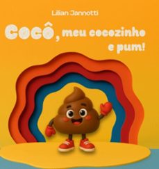 coco, meu cocozinho e pum (ebook)-lilian jannotti-9786598973704