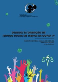 desafios a formaço em serviço social em tempos de covid-19 (ebook)-f. c. andrade; jane c. prates (orgs) roberta-9786599375804