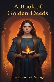 a book of golden deeds (ebook)-charlotte m. yonge-9786726553204