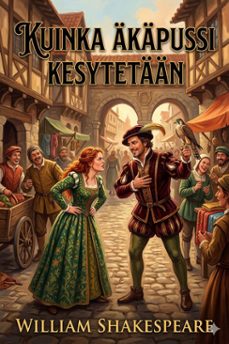 kuinka akapussi kesytetaan (ebook)-william shakespeare-9786726579204