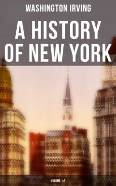 a history of new york (volume 1&amp;2) (ebook)-washington irving-9788027232604