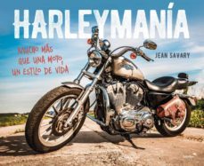 harleymania: mucho mas que una moto, un estilo de vida-jean savary-9788403514904