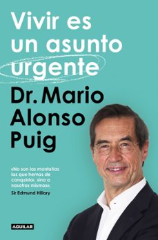 vivir es un asunto urgente-mario alonso puig-9788403522404