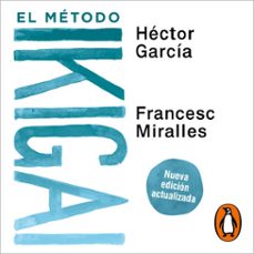 el metodo ikigai (audiolibro)-francesc miralles-hector garcia (kirai)-9788403523104