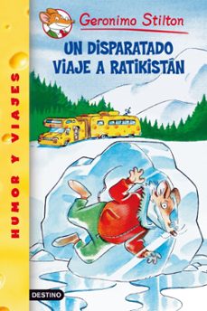 un disparatado viaje a ratikistan-geronimo stilton-9788408049104