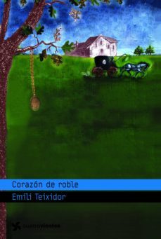 corazon de roble-emili teixidor-9788408091004