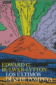 los ultimos dias de pompeya-edward g. bulwer lytton-9788408095804