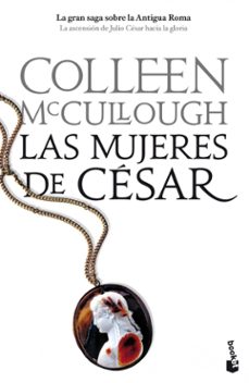 las mujeres del cesar (señores de roma 4)-colleen mccullough-9788408103004