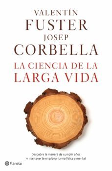 la ciencia de la larga vida (ebook)-valentin fuster-josep corbella-9788408164104