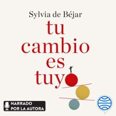 tu cambio es tuyo (audiolibro)-sylvia de bejar gonzalez-9788408287704