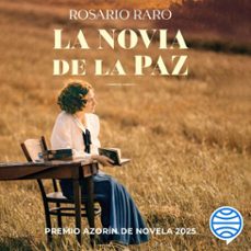 la novia de la paz (audiolibro)-rosario raro-9788408305804