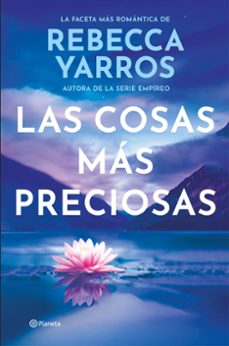 las cosas mas preciosas-rebecca yarros-9788408309604