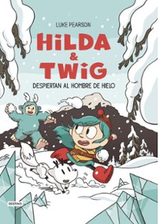 hilda & twig 2. hilda y twig despiertan al hombre de hielo-luke pearson-9788408310204