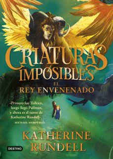 criaturas imposibles 2. el rey envenenado (ebook)-katherine rundell-9788408313304