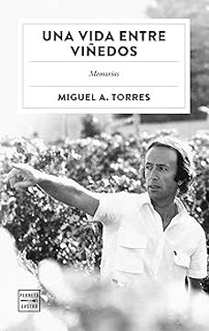 una vida entre viñedos-miguel a. torres-9788408322504