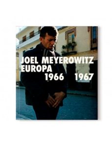 europa 1966-1967-joel meyerowitz-9788410024304