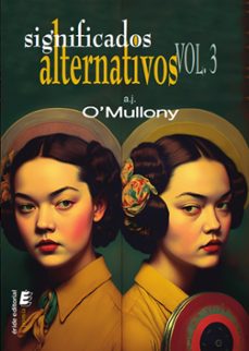 significados alternativos vol.3-a.j. o´mullony-9788410051904