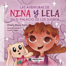 las aventuras de nina y lela en el palacio de los sueños-gisela roca cano-9788410156104